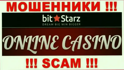 Bit Starz - это internet-мошенники, их деятельность - Casino, направлена на прикарманивание вложенных денежных средств доверчивых людей