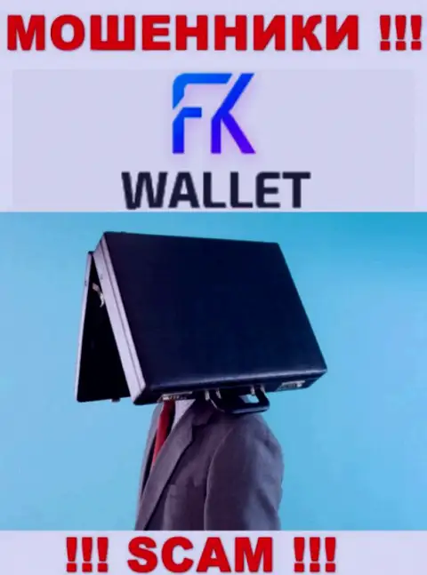 Изучив сайт шулеров FK Wallet вы не сумеете отыскать никакой информации о их непосредственном руководстве