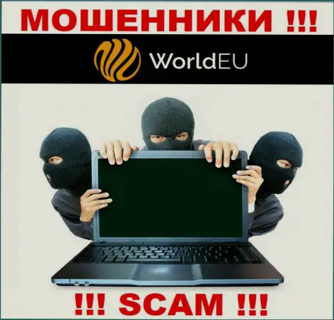 Не отправляйте больше ни копейки денежных средств в дилинговую организацию WorldEU - украдут и депозит и дополнительные вливания